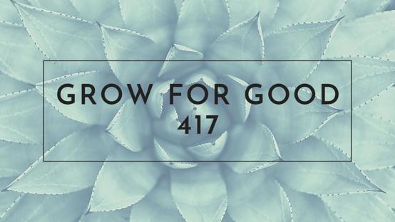 Grow For Good 417 background image